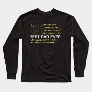 Best Dad Ever USA  Flag  Camo Flag Father's day gift Long Sleeve T-Shirt